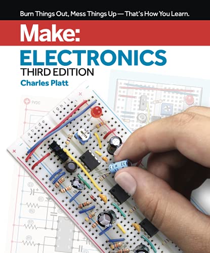 Make: Electronics: Learning By Discovery: A Hands-On Primer For The New Electronics Enthusiast