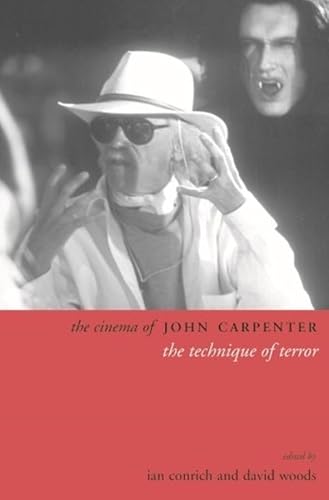 The Cinema Of John Carpenter: The Technique Of Terror