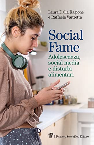 Social Fame. Adolescenza, Social Media E Disturbi Alimentari