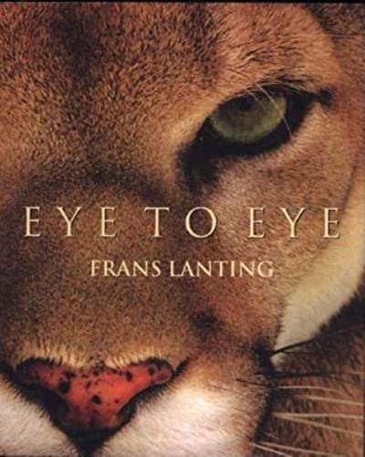 Eye To Eye: Intimate Encounters With The Animal World