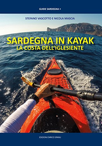 Sardegna In Kayak. La Costa Dell'Iglesiente