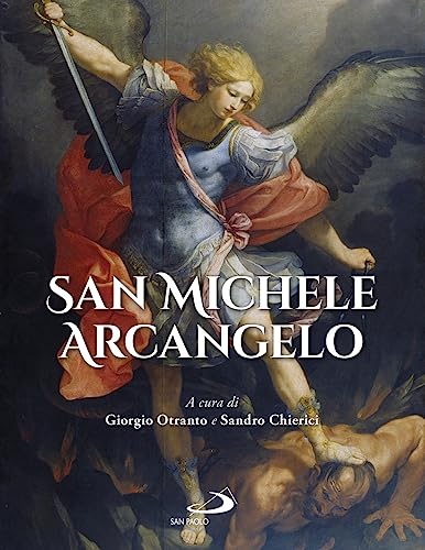 San Michele Arcangelo. Ediz. A Colori