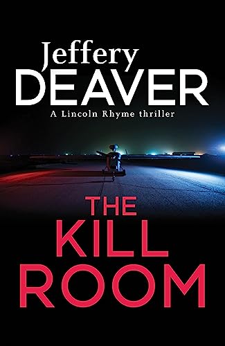 The Kill Room: Lincoln Rhyme Book 10