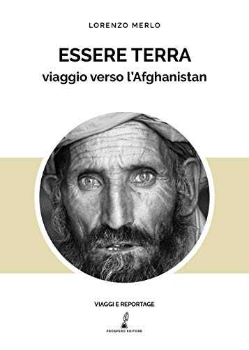 Essere Terra: Viaggio Verso L'Afghanistan