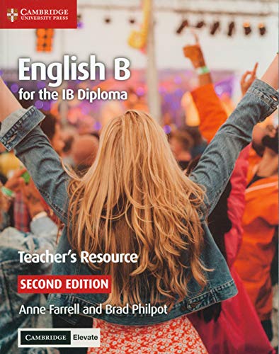 English B For The Ib Diploma Teacher'S Resource + Cambridge Elevate Access Card [Lingua Inglese]