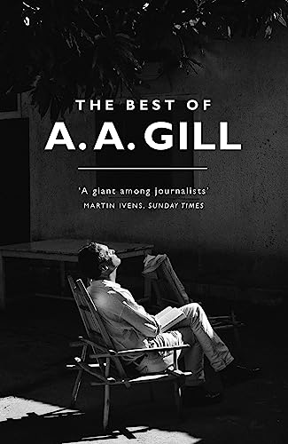 The Best Of A. A. Gill [Lingua Inglese]
