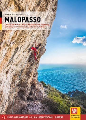 Malopasso. Arrampicate E Vie Ferrate In Campania E Dintorni Costa D'Amalfi, Positano, Parco Nazionale Del Cilento, Palinuro, Maratea. Ediz. Tedesca