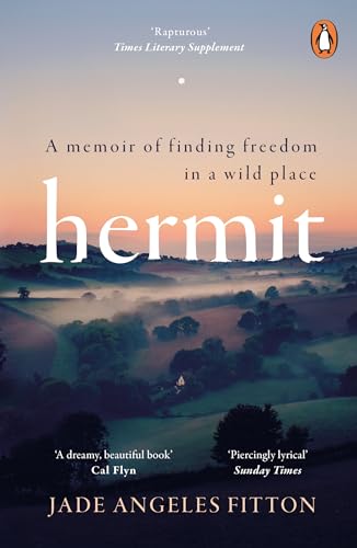 Hermit: A Memoir Of Finding Freedom In A Wild Place