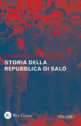 Storia Della Repubblica Di Salò (Vol. 1)