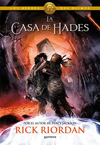 Los Héroes Del Olimpo, Libro 4: La Casa De Hades / The Heroes Of Olympus, Book Four: The House Of Hades