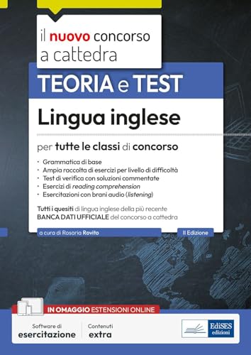 Lingua Inglese Per Tutte Le Classi Di Concorso: Teoria E Test Per Il Concorso A Cattedra. Con Simulatore Incluso