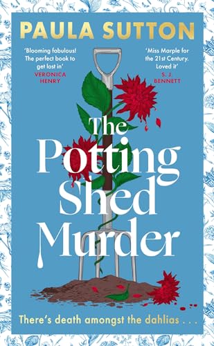The Potting Shed Murder: A Totally Unputdownable Cosy Murder Mystery