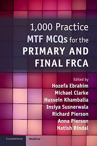 1,000 Practice Mtf Mcqs For The Primary And Final Frca