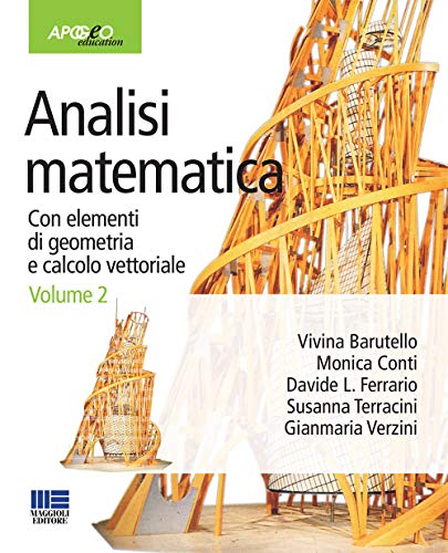 Analisi Matematica. Con Elementi Di Geometria E Calcolo Vettoriale (Vol. 2)