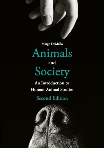 Animals And Society: An Introduction To Human-Animal Studies