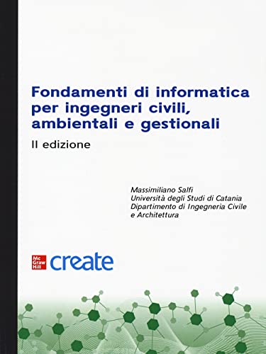 Fondamenti Di Informatica Per Ingegneri Civili, Ambientali E Gestionali. Con Software Di Simulazione