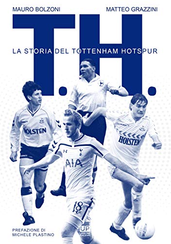 T. H. La Storia Del Tottenham Hotspur