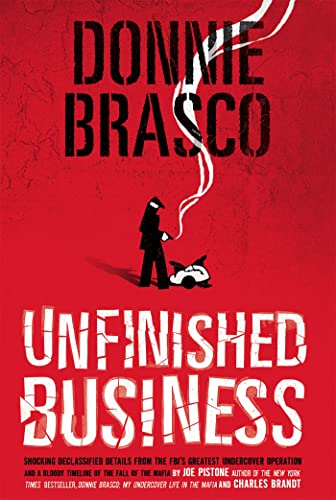 Donnie Brasco: Shocking Declassified Details From The Fbi'S Greatest Undercover Operation And A Bloody Timeline Of The Fall Of The Mafia (Paperback)