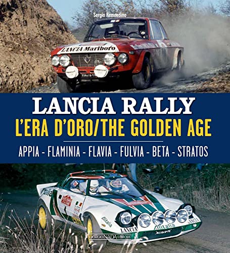 Lancia Rally L'Era D'Oro. Ediz. Bilingue Italiano/Inglese