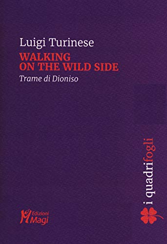 Walking On The Wild Side. Trame Di Dioniso