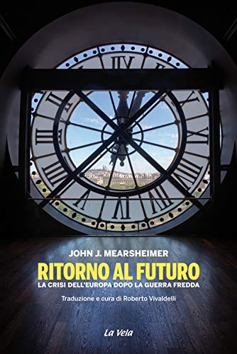 Ritorno Al Futuro. La Crisi Dell’Europa Dopo La Guerra Fredda