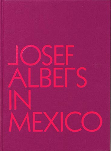 Josef Albers In Mexico