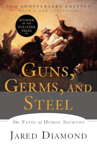 Guns, Germs, And Steel: The Fates Of Human Societies