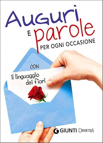 Auguri E Parole Per Ogni Occasione Con Il Linguaggio Dei Fiori