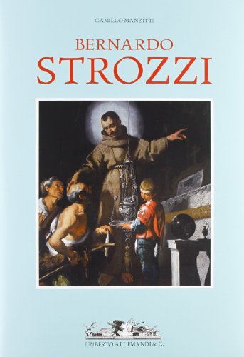 Bernardo Strozzi. Ediz. Illustrata