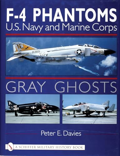Gray Ghosts, U.S. Navy & Marine Corps F-4 Phantoms: U.S. Navy And Marine Corps F-4 Phantoms