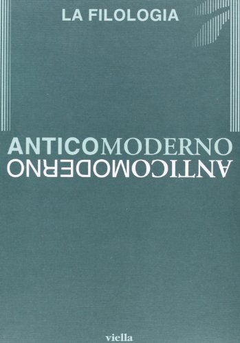 Anticomoderno. La Filologia: Vol. 3