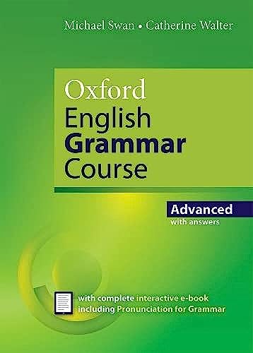 Oxford English Grammar Course. Advanced. Student'S Book. With Key. Per Le Scuole Superiori. Con Espansione Online