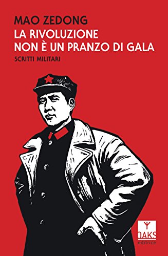 La Rivoluzione Non È Un Pranzo Di Gala. Scritti Militari