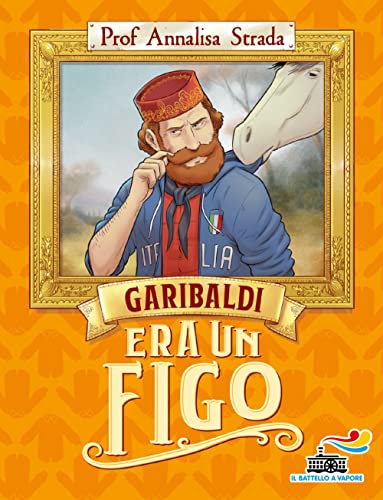 Garibaldi Era Un Figo