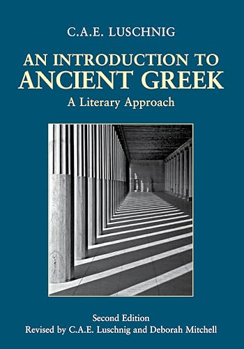 An Introduction To Ancient Greek: A Literary Approach