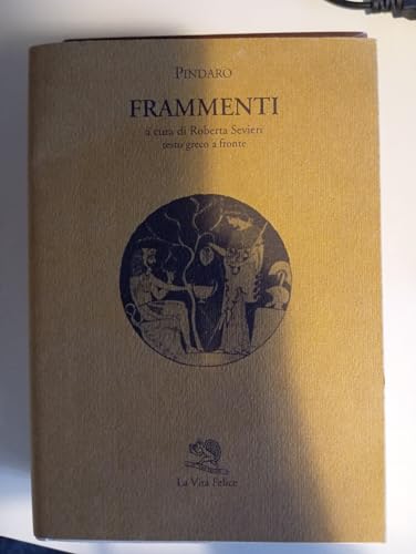 Frammenti. Testo Greco A Fronte