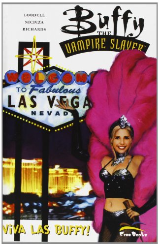 Buffy. The Vampire Slayer. Viva Las Buffy!
