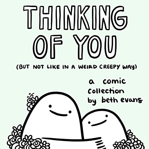 Thinking Of You: But Not Like In A Weird Creepy Way
