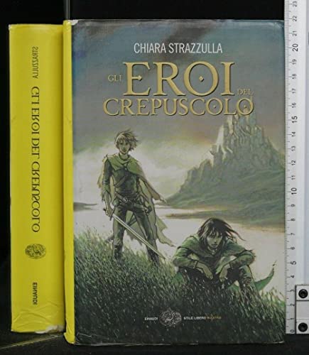 Gli Eroi Del Crepuscolo