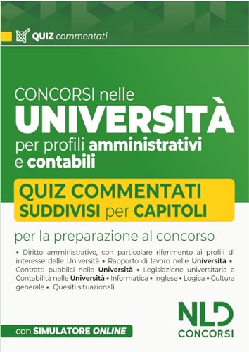 Concorsi Nelle Università Per Profili Amministrativi E Contabili. Quiz Commentati Suddivisi Per Capitoli. Nuova Ediz. Con Software Di Simulazione