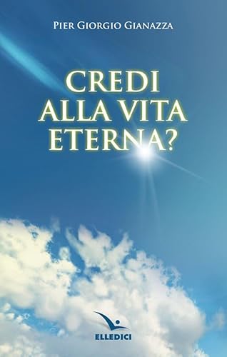 Credi Alla Vita Eterna?
