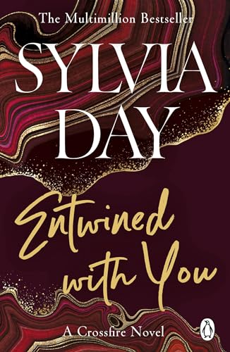 Entwined With You. Crossfire Trilogy. Vol. 3: A Crossfire Novel