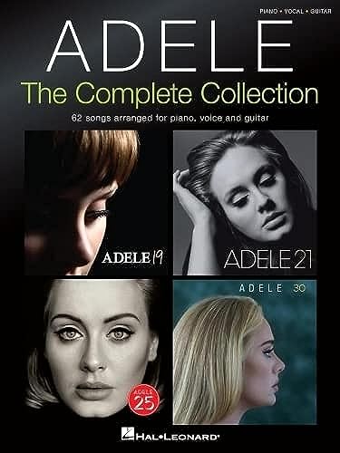 Adele: The Complete Collection: The Complete Collection: 62 Songs Arranged For Piano, Voice And Guitar
