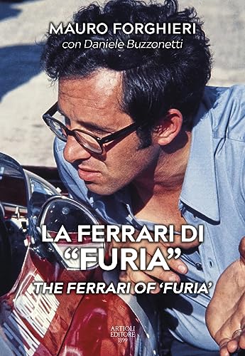 La Ferrari Di «Furia»-The Ferrari Of «Furia». Ediz. Illustrata