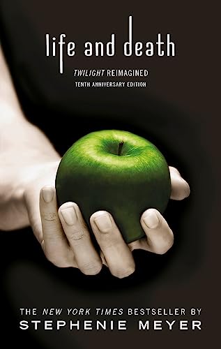 Life And Death: Twilight Reimagined: Stephenie Meyer