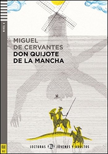 El Ingenioso Hidalgo Don Quixote De La Mancha. Con Espansione Online [Lingua Spagnola]: Don Quijote De La Mancha + Downloadable Audio