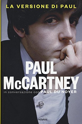 La Versione Di Paul. In Conversazione Con Paul Du Noyer