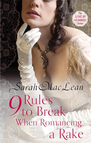 Nine Rules To Break When Romancing A Rake: Number 1 In Series