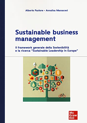 Sustainable Business Management. Il Framework Generale Della Sosteniblità E La Ricerca "Sustainable Leadershinp In Europe"