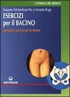 Esercizi Per Il Bacino. Ginnastica Pelvica Per La Donna